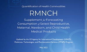 Forecasting Consumption of Select Reproductive, Maternal, Newborn, and Child Health Medical Products