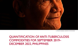 Quantification of Anti-Tuberculosis Commodities for September 2019–December 2022, Philippines